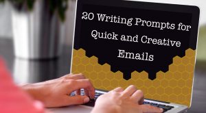20 Writing Prompts for Quick and Creative Emails