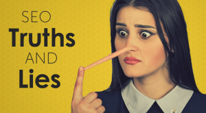 seo truths and lies