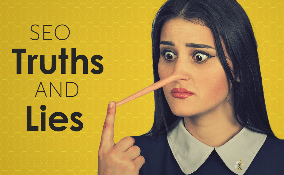 SEO Truths and Lies