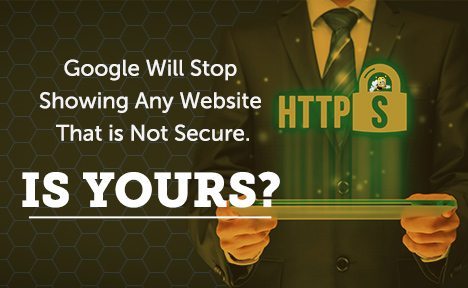 Google Will Stop Showing Any Website That is Not Secure. Is Yours?