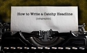 How to Write a Catchy Headline [Infographic]