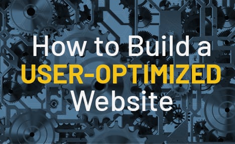 How to Build a User-Optimized Website
