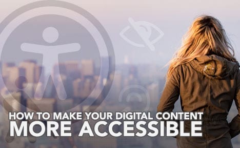 How to Make Your Digital Content More Accessible  [Star Tribune Feature]