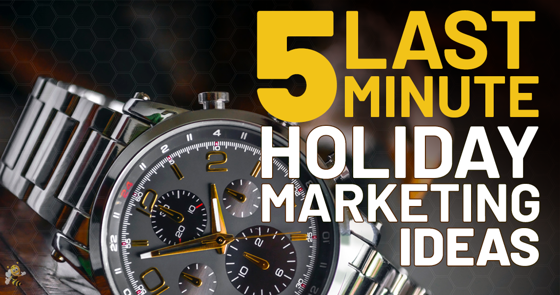 5 Last-Minute Holiday Marketing Ideas HeaderImage
