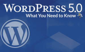 WordPress 5.0 What You Need to Know FeaturedImage