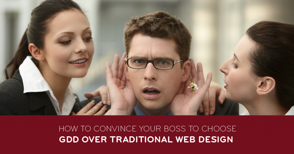 image of women talking to man with text overlaid that says "How to Convince Your Boss to Choose GDD Over Traditional Web Design"